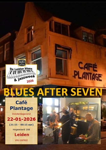 Blues After Seven - Leidse Blues Jazzweek - Café Plantage Leiden