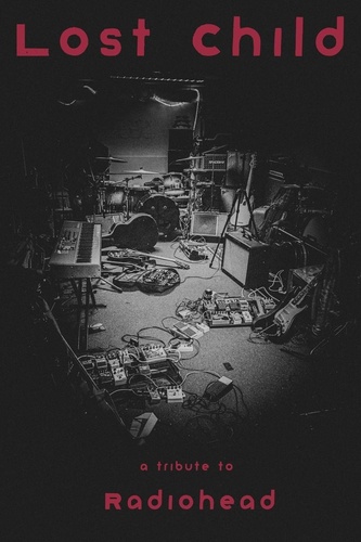 Radiohead tribute; Lost Child