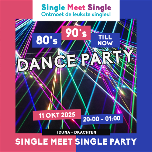 Single Meet Single Party Drachten – 80’s, 90’s, 00’s till now