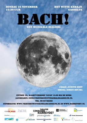 BACH! Een verrassende muzikale dialoog, cello/teksten: Judith Oost, orgel: Simon Bouma