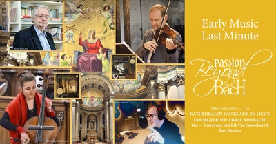 KATHEDRALEN VAN KLANK EN LICHT, DOORGELICHT: ABRACADA’BACH! / 16u Voorprogr. met Rik Van Cauwelaert & Bart Stouten