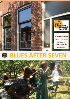 Blues After Seven - Muziek rond de Reeweg - Dordrecht