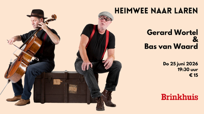 Gerard Wortel en Bas van Waard - Heimwee naar Laren