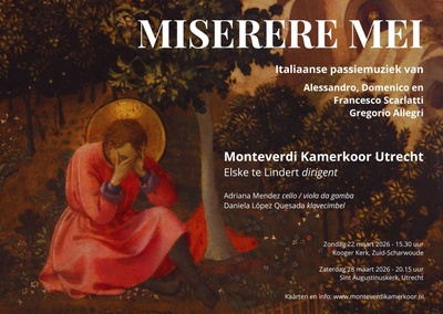 Miserere mei - Italiaanse passiemuziek van Allegri en Scarlatti