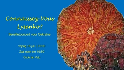 Connaissez-Vous Lysenko? Benefietconcert voor Oekraïne