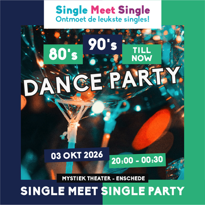 Single Meet Single Party Enschede – 80’s, 90’s, 00’s till now
