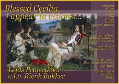 Blessed Cecilia, appear in visions ..., concert door het Leids Projectkoor o.l.v. Rienk Bakker