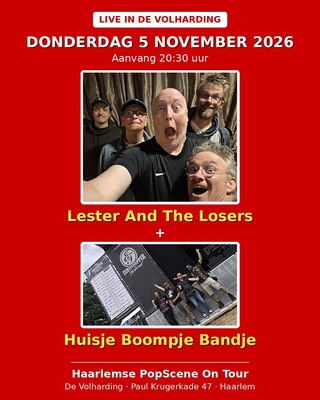 Lester And The Losers + Huisje Boompje Bandje (Haarlemse PopScene On Tour)