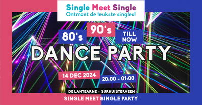 Single Meet Single Party Surhuisterveen – 80’s, 90’s, 00’s till now