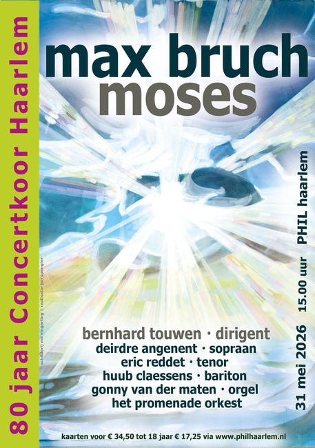 Moses - Max Bruch Jubileumconcert Concertkoor Haarlem