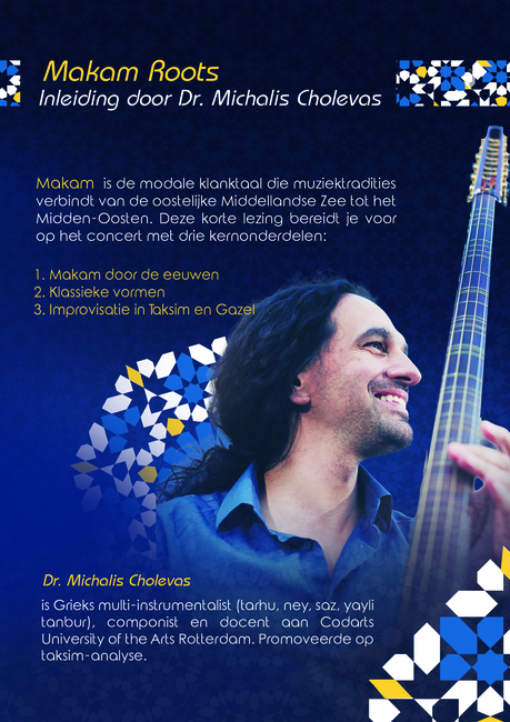 MAKAM ROOTS — INLEIDING DOOR DR. MICHALIS CHOLEVAS