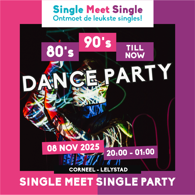 Single Meet Single Party Lelystad-80’s, 90’s, 00’s till now
