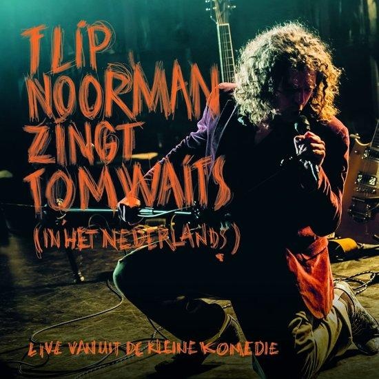 FLIP NOORMAN en VERA DE BIE zingt TOM WAITS in het Nederlands