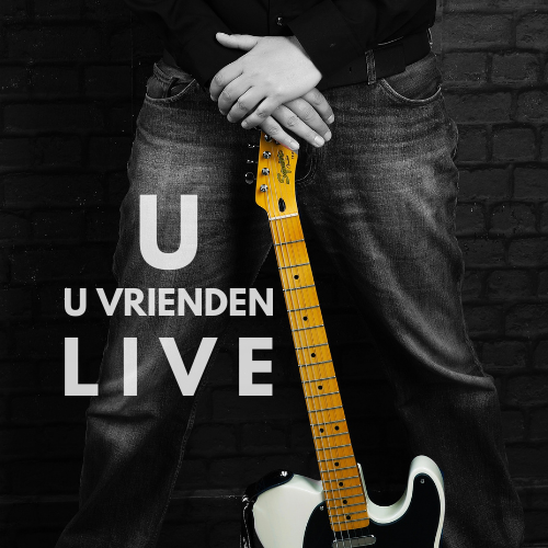 U vrienden Live