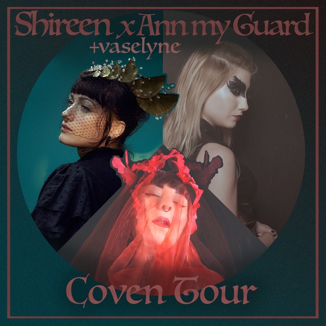 The Coven Tour - Shireen, Ann My Guard + Vaselyne