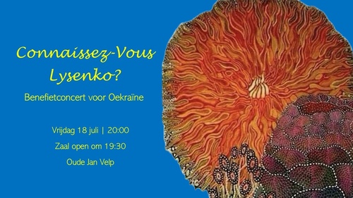 Connaissez-Vous Lysenko? Benefietconcert voor Oekraïne