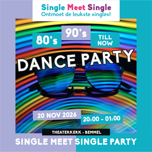 Single Meet Single Party Bemmel – 80’s, 90’s, 00’s till now