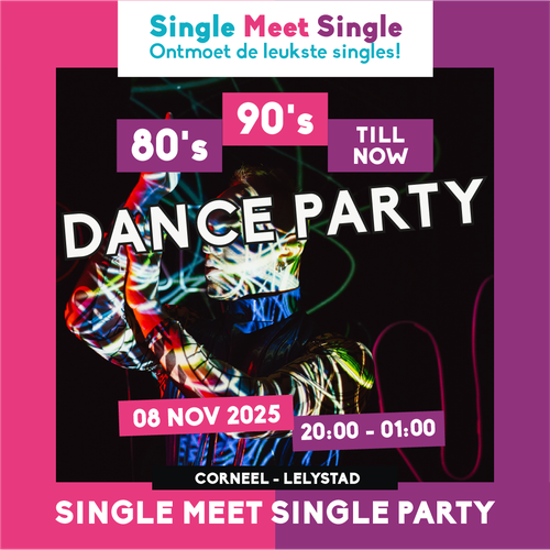 Single Meet Single Party Lelystad-80’s, 90’s, 00’s till now