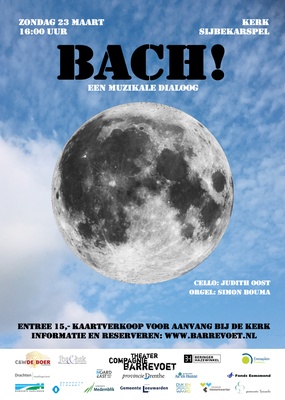 BACH! Verrassende muzikale dialoog, cello/teksten: Judith Oost, orgel: Simon Bouma