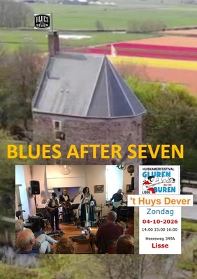 Blues After Seven - 't Huys te Dever Lisse