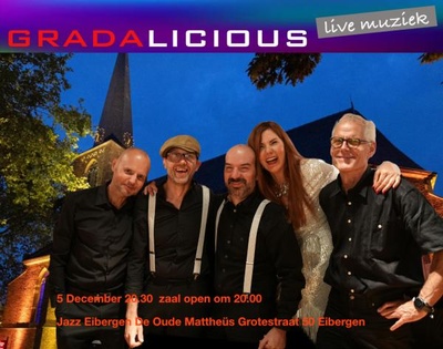 Gradalicious De oude Mattheus Eibergen pop & Jazz. 20.30-22.00