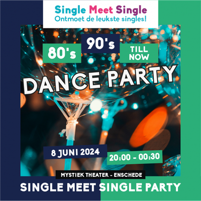 Single Meet Single Party Enschede – 80’s, 90’s, 00’s till now